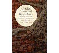 A Violent History of Benevolence: Interlocking Oppression in the Moral Economies of Social Working