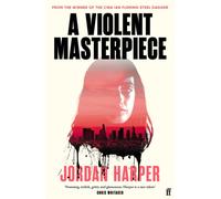 A Violent Masterpiece : 'This is THE noir novel for our times' New York Times