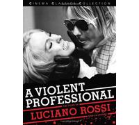 A Violent Professional: The Films of Luciano Rossi (Cinema Classics Collection)