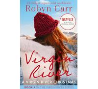 A Virgin River Christmas: The unmissable bestselling small-town romance and the story behind the hit Netflix show. Season 6 is OUT NOW!: Book 4 (A Virgin River Novel)