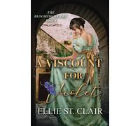 A Viscount for Violet: 4 (The Blooming Brides)