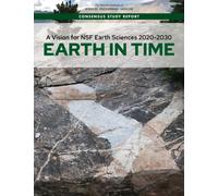 A Vision for NSF Earth Sciences 2020-2030 : Earth in Time