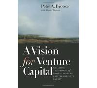 A Vision for Venture Capital: Realizing the Promise of Global Venture Capital and Private Equity (Winthrop Group)