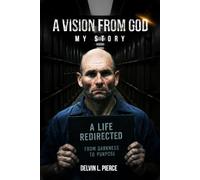 A Vision From God My Story