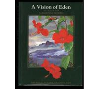 A Vision of Eden: Life and Works of Marianne North