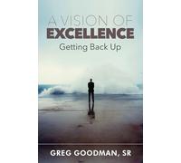 A Vision of Excellence: Getting Back Up