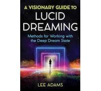 A Visionary Guide to Lucid Dreaming | Paperback