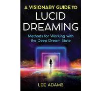A Visionary Guide to Lucid Dreaming | Paperback