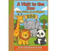 A VISIST TO THE ZOO: A Bilingual Coloring Adventure for Kids ,to learn and have fun with colors