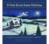 A Visit From Saint Nicholas: A Children's Story About Discovering Christmas
