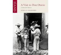 A Visit to Don Otavio: A Mexican Odyssey