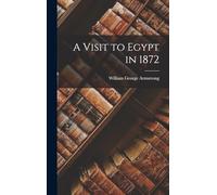 A Visit to Egypt in 1872