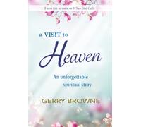 A Visit to Heaven