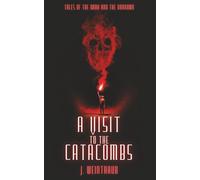 A Visit to the Catacombs