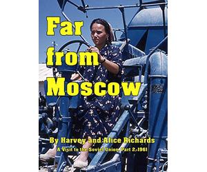 A Visit to the Soviet Union, Part 2: Far from Moscow
