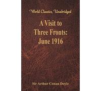 A Visit to Three Fronts:: June 1916