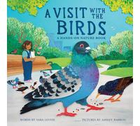 A Visit with the Birds : A Hands-On Nature Book
