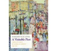 A Visitable Past : Views of Venice by American Artists, 1860-1915