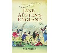 Visitor's Guide to Jane Austen's England
