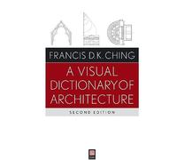 A Visual Dictionary of Architecture, 2nd Edition