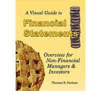 A Visual Guide to Financial Statements: Overview for Non-Financial Managers and Investors