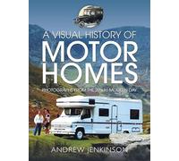A Visual History of Motorhomes: Photographs from the 20s to Modern Day