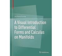 A Visual Introduction to Differential Forms and Calculus on Manifolds