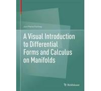 A Visual Introduction to Differential Forms and Calculus on Manifolds by Jon ...