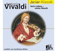 KARLHEINZ/+ BÖHM - A.VIVALDI: SEIN LEBEN-SEINE MUSIK(ELOQUENCE JUNIOR CD NEW