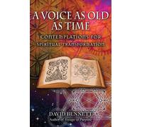 A Voice as Old as Time: Contemplations for Spiritual Transformation