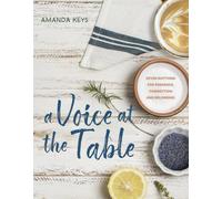 A Voice at the Table: Seven Rhythms for Presence, Connection, and Belonging