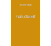 A Voice At Twilight: Diary of a Dying Man
