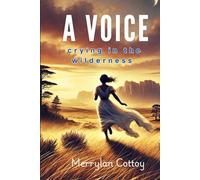 A Voice crying in the Wilderness