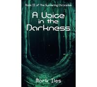 A Voice in the Darkness: 2 (The Sundering Chronicles)