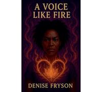 A Voice Like Fire