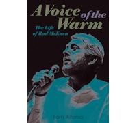 A Voice of the Warm: The Life of Rod McKuen