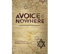 A Voice out of Nowhere: Inside the mind of a mass murderer