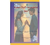 A Voice that Remembered Love