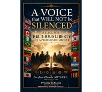 A VOICE that WILL NOT be SILENCED: A Call for Religious Liberty in a Pluralistic Society