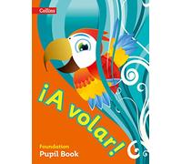 A volar Pupil Book Foundation Level: Primary Spanish for the Caribbean