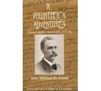 A Volunteer's Adventures: A Union Captain's Record of the Civil War