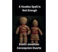 A Voodoo Spell Is Not Enough