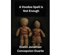 A Voodoo Spell Is Not Enough
