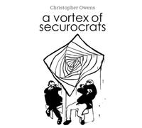 A Vortex of Securocrats