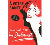 A votre santé, pour moi c'est un Dubonnet - livre avec 8 posters détachables publicitaires rétro