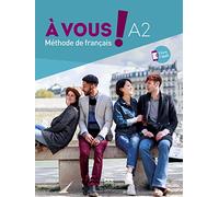 A VOUS ! A2: Méthode de français