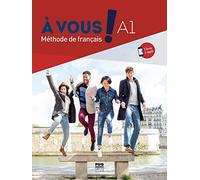 A vous ! Méthode de français - A1: Méthode de français - A1