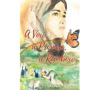 A Vow, a Promise, a Rainbow