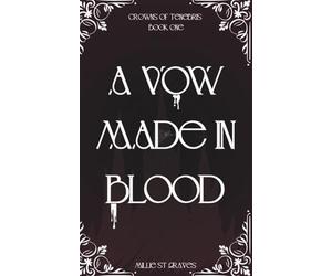 A Vow Made In Blood: Crowns of Tenebris: 1