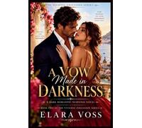 A Vow Made in Darkness: A Forbidden Bodyguard Romance of Secret Longing, Ruthless Protection, and Desire That Breaks Every Rule (The Vivienne Obsession)